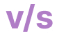VS